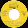 7inch Vinyl Single - Charles Smith And Jeff Cooper - My Great Loss (Ashes To Ashes) / Glad To Be Home
