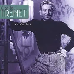 Charles Trenet - Y'a D'la Joie!