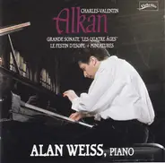 Charles-Valentin Alkan , Alan Weiss - Grande Sonate "Les Quatre Ages" / Le Festin d'Esope / Miniatures