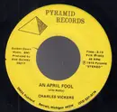 7inch Vinyl Single - Charles Vickers - An April Fool / I'm Lonely