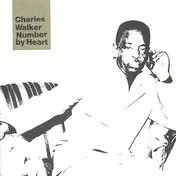Charles Walker - Number by Heart