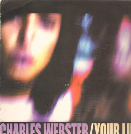 Charles Webster - Your Life