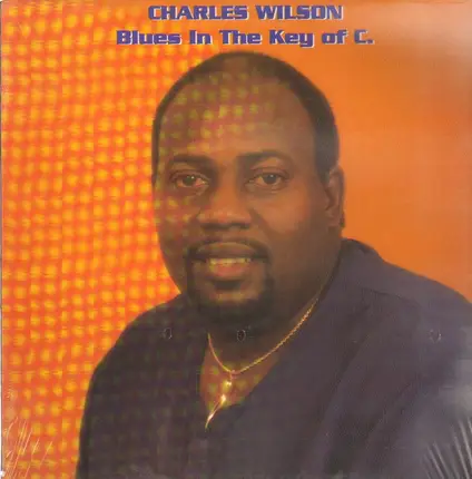 Charles Wilson - Blues In The Key Of C.