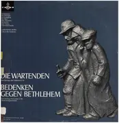 12inch Vinyl Single - Charles Wirths / Norbert Scheumann / Gottfried Wolf a.o. - Die Wartenden / Bedenken Gegen Bethlehem (Lebendige Bibel)
