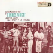 Charles Wright & The Watts 103rd St Rhythm Band - Express Yourself: The Best Of