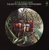 The Watts 103rd Street Rhythm Band - In the Jungle, Babe