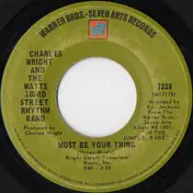 Charles Wright - Must Be Your Thing / Comment