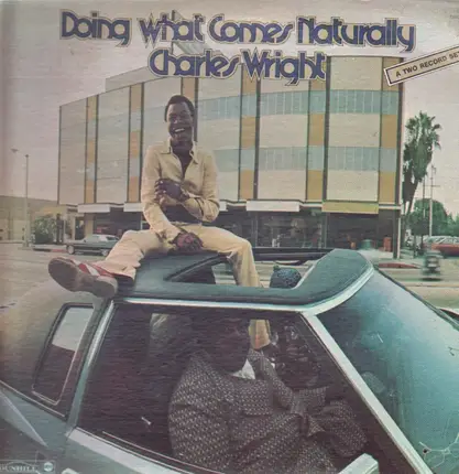 Charles Wright - Doin' What Comes Naturally