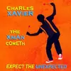 CD - Charles Xavier - The Xman Cometh - Expect The Unexpected