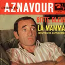 7inch Vinyl Single - Charles Aznavour - Bitte Bleib' / La Mamma