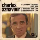 7inch Vinyl Single - Charles Aznavour - Je L'Aimerai Toujours