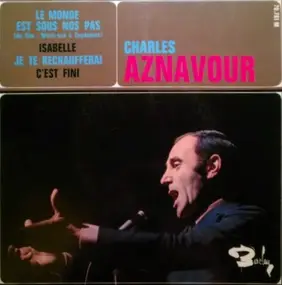 Charles Aznavour - Le Monde Est Sous Nos Pas / Je Te Réchaufferai