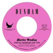 charles bradley - Strictly Reserved For You / Let Love...