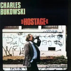 Charles Bukowski - Hostage