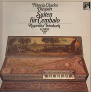 Charles Dieupart - Roswitha Trimborn - Suiten Für Cembalo