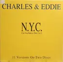 2 x 12inch Vinyl Single - Charles & Eddie - N.Y.C. (Can You Believe This City ?)