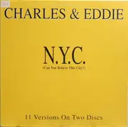 2 x 12inch Vinyl Single - Charles & Eddie - N.Y.C. (Can You Believe This City ?)