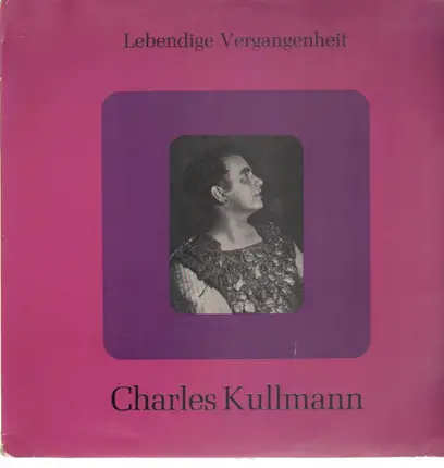 Charles Kullmann - Lebendige Vergangenheit