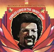 Charles Lloyd - In The Soviet Union: Recorded At The Tallinn Jazz Festival