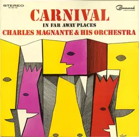 Charles Magnante & His Orchestra - Carnival In Far Away Places