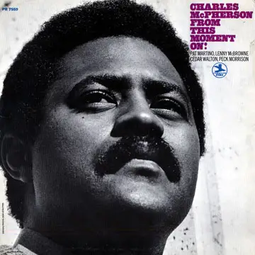 Charles McPherson - From This Moment On!