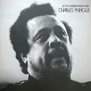 LP - Charles Mingus - Let My Children Hear Music