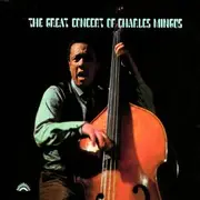 Double CD - Charles Mingus - THE GREAT CONCERT OF CHARLES MINGUS