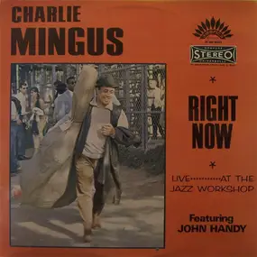 Charles Mingus - Right Now: Live at the Jazz Workshop