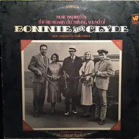 Charles Strouse - Music Inspired By The Rip Roarin' Electrifying Sound Of 'Bonnie And Clyde' (The Original Motion Pic