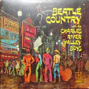 Charles River Valley Boys - Beatle Country