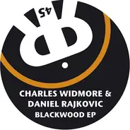 Charles Widmore & Daniel Rajkovic - BLACKWOOD EP