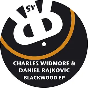 CHARLES WIDMORE & DANIEL RAJKOVIC - BLACKWOOD EP