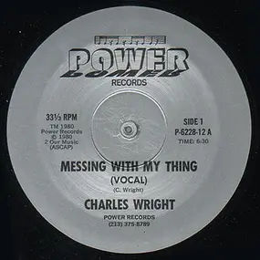 Charles Wright - Messing With My Thing