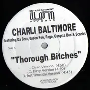 Charli Baltimore Featuring Da Brat , Queen Pen , The Lady Of Rage , Gangsta Boo & Scarlet - Thorough Bitches / Everybody Wanna Know