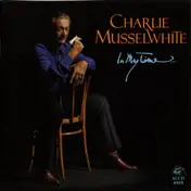 Charlie Musselwhite - In My Time...