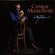 Charlie Musselwhite - In My Time...