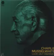 Charlie Musselwhite - Look Out Highway
