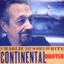 CD - Charlie Musselwhite - Continental Drifter
