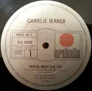 Charlie Maker - Mais Moi Ca Va