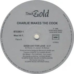 Charlie Makes The Cook - Good Day For Love