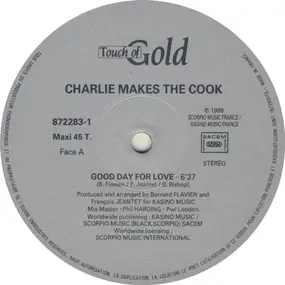 Charlie Makes The Cook - Good Day For Love