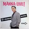 LP - Charlie Manna - Manna - Live!