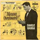 LP - Charlie Manna - Manna Overboard - Gloversville Pressing