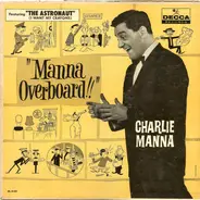 Charlie Manna - Manna Overboard