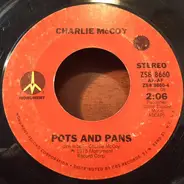 Charlie McCoy - Blues Stay Away From Me / Pots And Pans