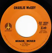 Charlie McCoy - I Really Don't Want To Know / Minor, Miner