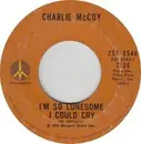 7inch Vinyl Single - Charlie McCoy - I'm So Lonesome I Could Cry
