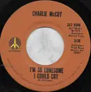 7inch Vinyl Single - Charlie McCoy - I'm So Lonesome I Could Cry / Grade A