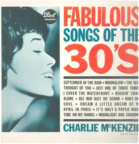 Charlie McKenzie - Fabulous Songs Of The 30's