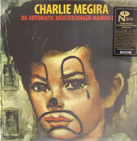 CHARLIE MEGIRA - Da Abtomatic Miesterzinger Mambo Chic